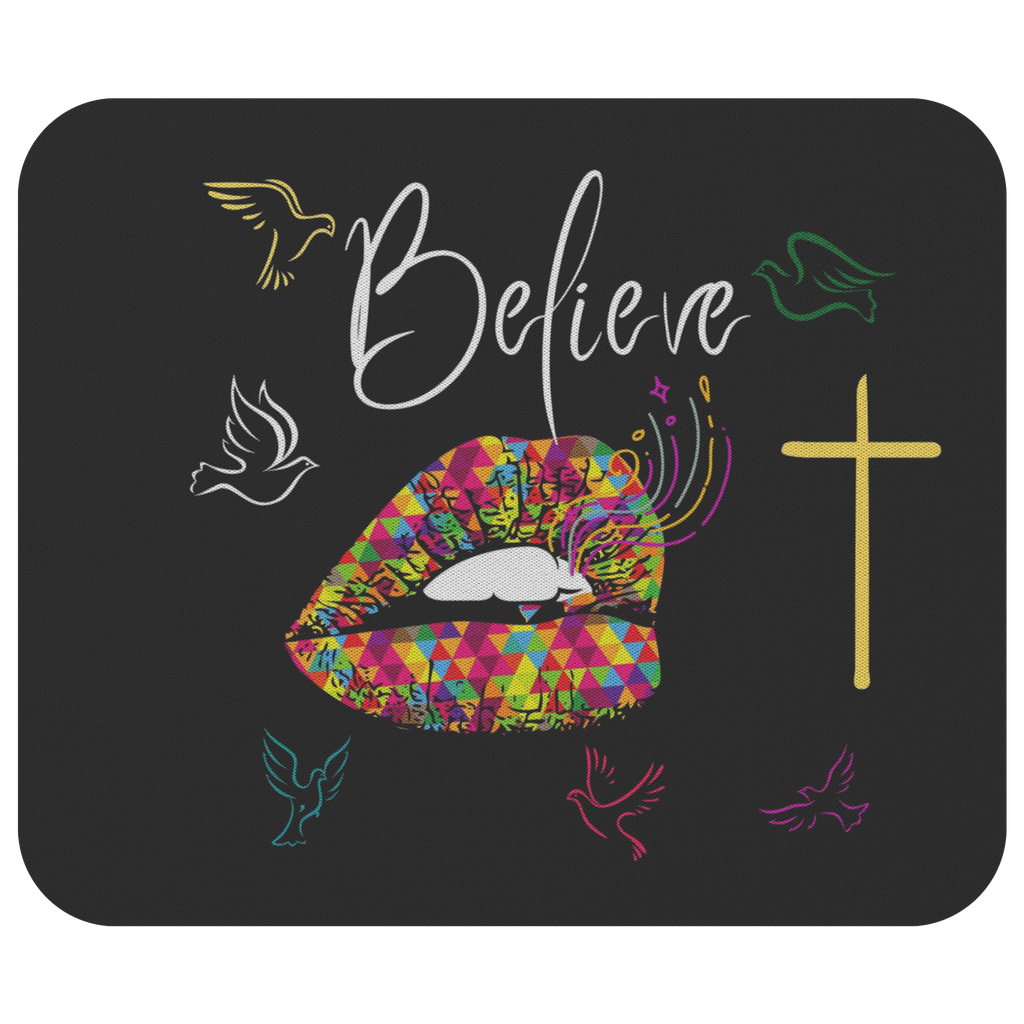 Believe Mouse Pad