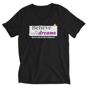 "Believe in your Dreams" Unisex Short Sleeve V-Neck T-Shirt